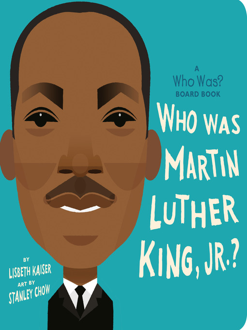 Title details for Who Was Martin Luther King, Jr.? by Lisbeth Kaiser - Available